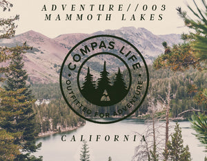 Mammoth Lakes Inspired Adventure Apparel by Compas Life