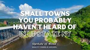 Small Towns You Probably Haven't Heard of in Upstate New York