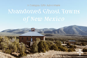 Abandoned Enchantment: Ghost Towns of New Mexico