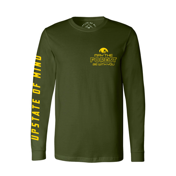 The Forest Ranger Long Sleeve Tee is a green long sleeve shirt with text that reads "May The Forest Be WIth You" in Star Wars themed font on the pocket front. The sleeve reads "Upstate of Mind".