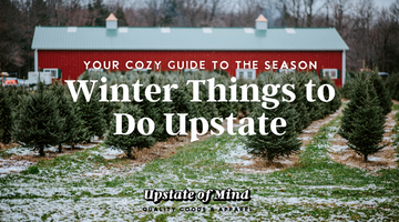 Winter Things to Do Upstate: Your Cozy Guide to the Season