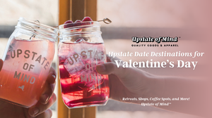 Upstate Date Destinations for Valentine's Day