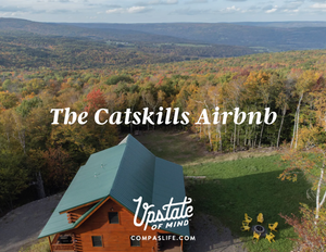 Catskills Airbnb | Experience Upstate with Upstate of Mind