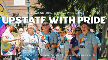 Upstate with Pride: Celebrating Local LGBTQIA+ Programs