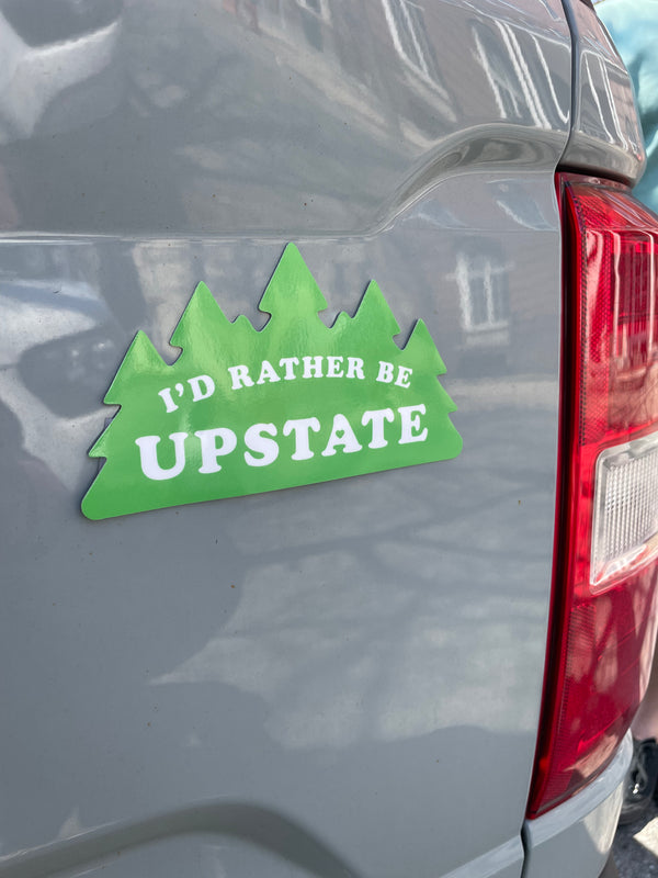 I'D RATHER BE UPSTATE Oversized Sticker